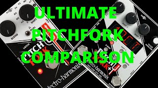 Original Electro Harmonix Pitchfork vs Pitchfork Plus  Ultimate Sound Comparison [upl. by Friedrich]