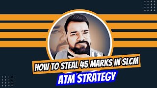 How to Steal 45 Marks in SLCM  ATM Strategy  CS Executive Old Syllabus [upl. by Odnama]