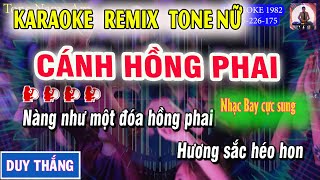 Karaoke Cánh Hồng Phai Remix Tone Nữ  Karaoke 1982 [upl. by Anatsirhc]