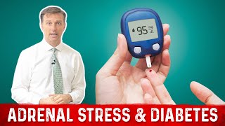 Adrenal Fatigue Is Cortisol Responsible for Your Diabetes  Dr Berg [upl. by Garibull]