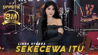 Ini yang kalian cari  SEKECEWA lTU  ANGGA CANDRA  COVER  LINDA AYUNDA  SIMPATIK MUSIC [upl. by Annovaj224]