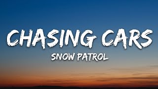 Snow Patrol  Chasing Cars Lyrics [upl. by Depoliti]