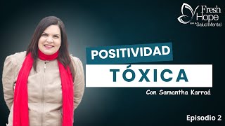 Positividad Tóxica Cuando ser Positivo Hace Daño [upl. by Nnylkoorb362]