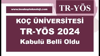 Koç Üniversitesi TRYÖS 2024 Kabulü Belli Oldu [upl. by Skyla431]