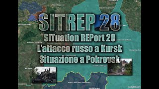 Sitrep 28  Lattacco russo a Kursk e situazione a Pokrovsk [upl. by Etnoed]