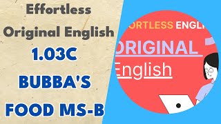 103c Bubbas Food MSB  Effortless Original English [upl. by Catrina645]