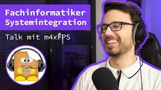 Fachinformatiker Systemintegration  Talk mit m4xFPS über Ausbildung Karriere DevOps und mehr [upl. by Yclek]