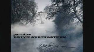 Bruce Springsteen  Paradise [upl. by Corrie217]