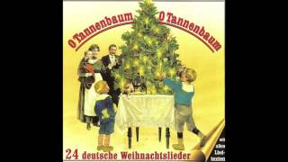 O Tannenbaum O Tannenbaum 24 deutsche Weihnachtslieder das komplette Album [upl. by Annotahs351]