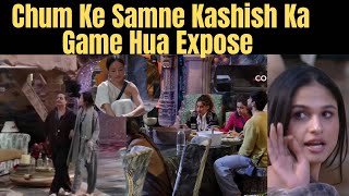 Bigg Boss 18 Chum Ke Samne Kashish Ka Game Expose EishaAvinash Ki Bolti Bandchumveer biggboss [upl. by Grogan]