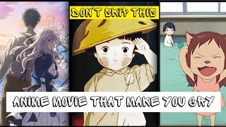 ANIME MOVIES THAT MAKE YOU CRY [upl. by Oribelle]