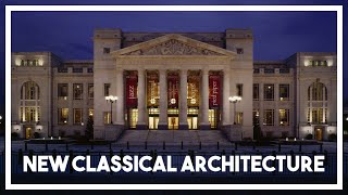 The Return of Classical Architecture [upl. by Atteuqram]