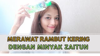 MINYAK ZAITUN UNTUK MENGATASI RAMBUT KERING [upl. by Edge]