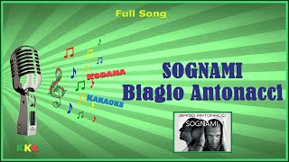 Sognami  Biagio Antonacci Full Song  KoDaNa Karaoke [upl. by Armillda]