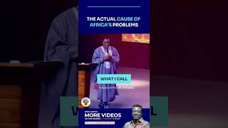 THE ACTUAL CAUSE OF AFRICAS PROBLEMS  DR MENSA OTABIL [upl. by Lehar653]