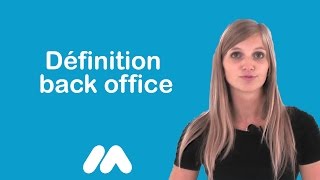 Définition back office  Vidéos formation  Tutoriel vidéos  Market Academy par Sophie Rocco [upl. by Aileme]