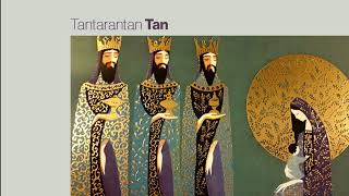 Tantarantan Tan [upl. by Iver]