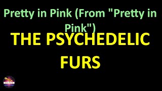 The Psychedelic Furs  Pretty in Pink From quotPretty in Pinkquot Lyrics version [upl. by Attenehs]