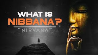 What is Nibbana Nirvana [upl. by Moe]