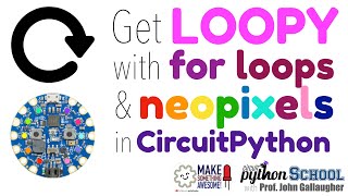 for loops with NeoPixels in CircuitPython [upl. by Lebazej]