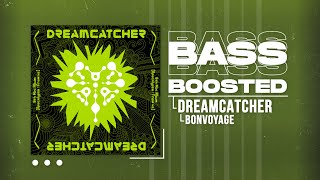 Dreamcatcher 드림캐쳐  BONVOYAGE BASS BOOSTED [upl. by Orgell]