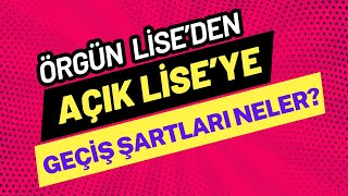 Açık Liseye Geçiş Şartları 20242025 Eğitim Yılı Açık Liseye Geçiş Nasıl Yapılır [upl. by Refotsirhc876]