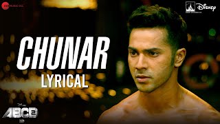 Chunar  Lyrical  ABCD 2  Varun Dhawan Shraddha Kapoor  Arijit Singh  SachinJigar  Mayur Puri [upl. by Clere]