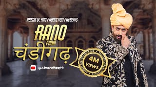 Abrar Ul Haq I Rano From Chandigarh  New punjabi song I Official Music Video [upl. by Ettelrats886]