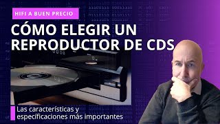 Cómo elegir un REPRODUCTOR de CDs [upl. by Chaffinch]