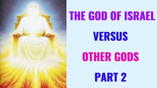 The God of Israel v Other Gods Part 2  Alric Williams [upl. by Udenihc]