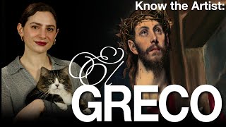 Know the Artist El Greco [upl. by Hpesoj]