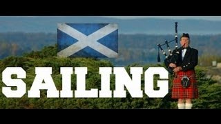 ♫ Scottish Bagpipes  Sailing ♫ [upl. by Rubbico]