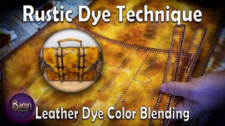 How To Dye Leather With A Rustic Appeal Antique Leather Dyeing Technique [upl. by Lezti]