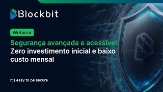 Webinar Segurança avançada e acessível Zero investimento inicial e baixo custo mensal [upl. by Ymmas]