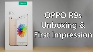 OPPO R9s  Unboxing amp First Impression [upl. by Adelaida]