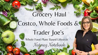 Nutmeg Notebook Live  Grocery Haul  Whole Foods Costco Trader Joes [upl. by Edalb849]