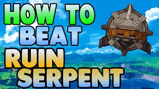 How to EASILY Beat Ruin Serpent in Genshin Impact  Free to Play Friendly [upl. by Ailen279]