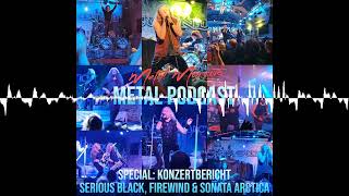 Special Konzertbericht Serious Black Firewind amp Sonata Arctica  Metal Marcus Metal Podcast [upl. by Clough]