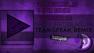 TeamSpeak 3 Remix  Yachostry amp Skyper  Hey Wake Up  4 HOUR [upl. by Oniskey]