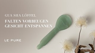 Gua Sha Löffel  Gesichtsmassage  LE PURE [upl. by Guilbert]