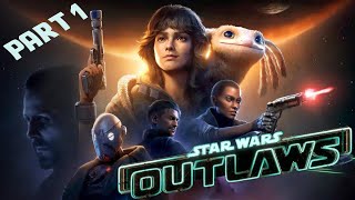 Uncharted In Space  Star Wars Outlaws  Part 1 [upl. by Ogires]