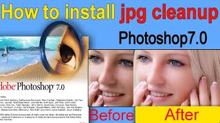 How to download amp install jpeg cleanup photoshop70  jpeg Cleanup Download link amp full process [upl. by Yuk]