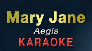 Mary Jane  Aegis  KARAOKE [upl. by Enala63]