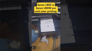 Epson L805 vs Epson L8050 pvc card voter printing Aadhaar card print Pvc card printing Best quality [upl. by Caruso]