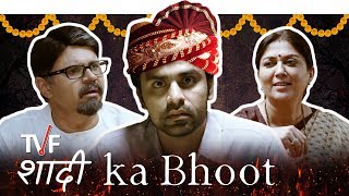 Shaadi Ka Bhoot  TVF Qtiyapa [upl. by Nodnrb271]