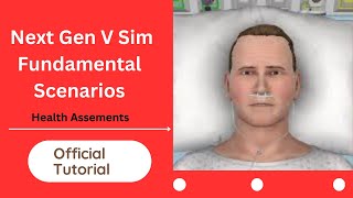 Next Gen V Sim 10 Fundamental Scenario Health AssessmentsOfficial Tutorial Sarah Lin Parish Morrow [upl. by Metcalf804]