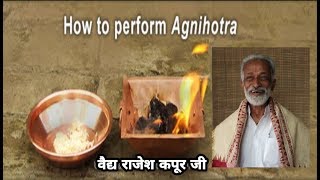 How to do Agnihotra by Vaidya Rajesh Kapoor [upl. by Kali903]