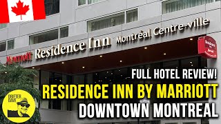 Residence Inn by Marriott Montreal CentreVille  Downtown Full Hotel Review  Quebec Canada [upl. by Nadaha984]