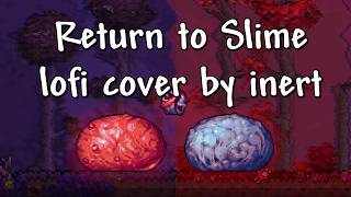 Terraria Calamity OST  Return to Slime Theme of the Slime God lofi [upl. by Enirahtak]