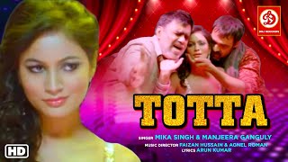 Totta  Full Video Song  Maazii  Mika Singh amp Manjeera Ganguly [upl. by Namad972]